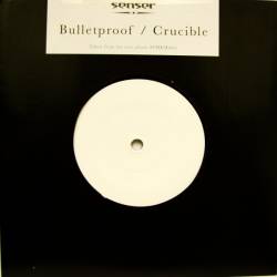 Senser : Bulletproof - Crucible